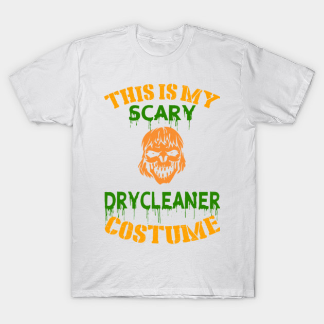 This Is My Scary Drycleaner Costume T-Shirt-TOZ
